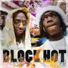 WillGotTheJuice - Block Hot (feat. 2KBABY) - Single